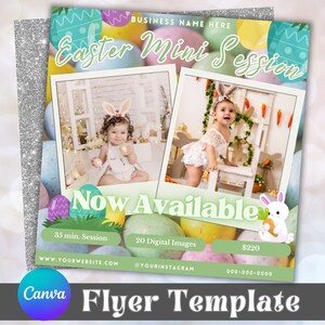 May include: A flyer template for an Easter mini photo session. The flyer features a green background with colorful Easter eggs and a white bunny. The text on the flyer reads "Easter Mini Session" and "Now Available". The flyer also includes information about the session, such as the duration, the number of digital images included, and the price.
