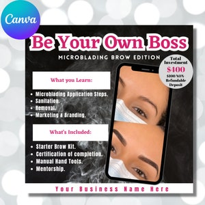 Op de afbeelding: Een promotionele afbeelding voor een microblading cursus. Het ontwerp bevat de tekst "Be Your Own Boss" en details over de cursus, inclusief wat er wordt geleerd en inbegrepen. Er is ook een afbeelding van een telefoon met voor- en na-resultaten van microblading.