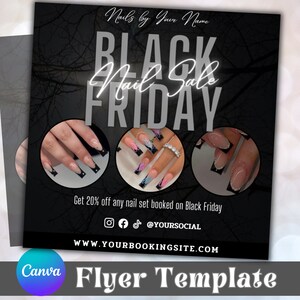 May include: Black Friday nail sale flyer with a black background and white text. The flyer advertises 20% off any nail set booked on Black Friday. The flyer also includes images of three different nail designs.