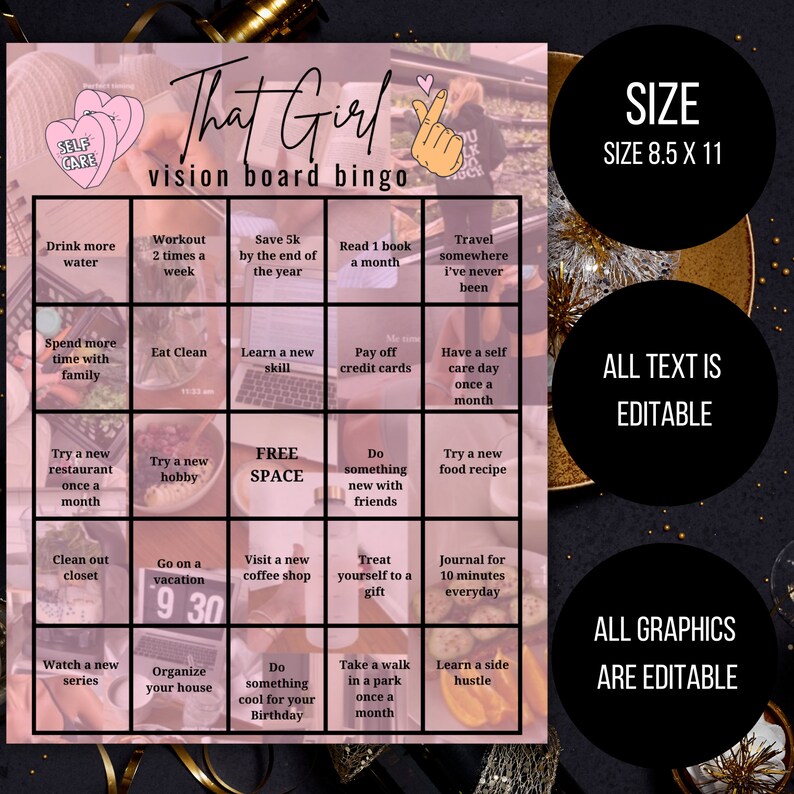 May include: A pink vision board bingo card with the words "That Girl" and various goals like "Drink more water" and "Learn a new skill." The size is 8.5 x 11 inches. All text and graphics are editable.