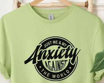 Just Me and My Anxiety Against the World Shirt, Social Anxiety Sweatshirt, Mental Health Gifts for Mom, Anti Social Club Mental Health Aware