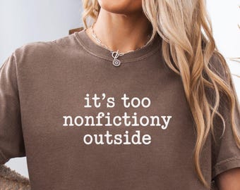 Het is te non-fictie buiten comfort kleuren shirt, fictie fantasie lezer cadeau, booktrovert sweater, asociale lezers leesgrage cadeau