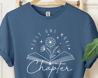 Just One More Chapter Shirt, Book Lover Tee Gift for Her, Bookish Reading Sweatshirt, Booktok Merch, Book Themed Apparel, Librarian Sweater