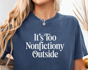 Het is te non-fictie buiten comfort kleuren shirt, fictie fantasie lezer cadeau, booktrovert sweater, asociale lezers leesgrage cadeau