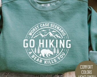 Sudadera con capucha "Ir de excursión: el peor escenario posible: un oso te mata", suéter de viaje "La montaña llama", regalo de camping con cuello redondo Wanderlust