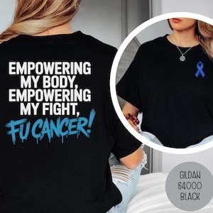 Camiseta &quot;Empoderando meu corpo&quot;, &quot;Empoderando minha luta contra o câncer&quot;, presente para paciente com câncer, moletom &quot;Mais forte que o câncer&quot;, mesotelioma de próstata e cólon