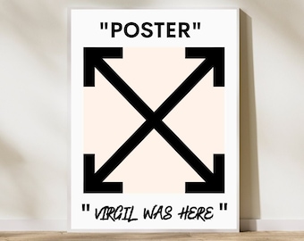 Virgil Was Here Off white Poster Minimalist Wall Art Hypebeast Decor Art Designer Wall Art Modern Sneakerhead neutral wall