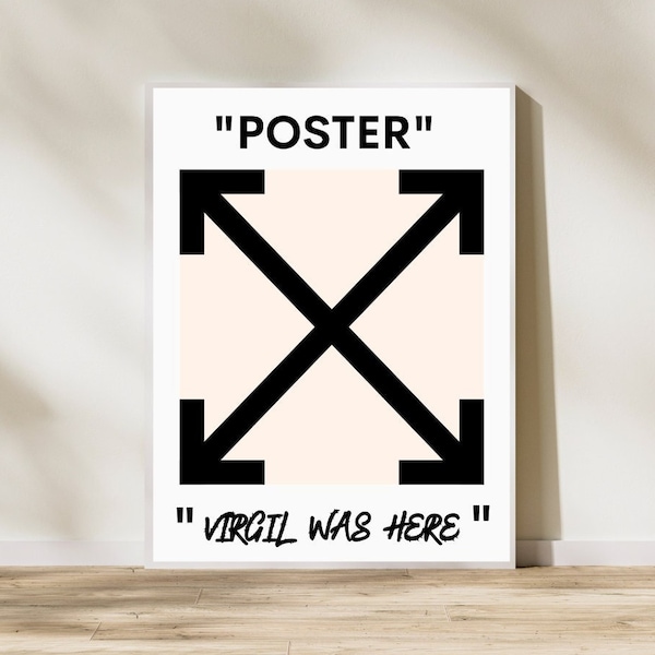 Virgil Was Here Off white Poster Minimalist Wall Art Hypebeast Decor Art Designer Wall Art Modern Sneakerhead mur neutre