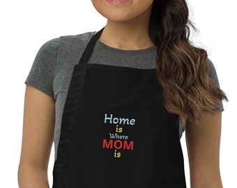 Embroidered Apron "Home is where MOM is"