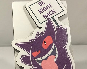 Be right back Gengar sign -BRB Gengar