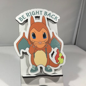 Be right back Charmander sign -BRB Charmander