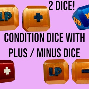 May include: Two sets of dice, one set is orange with the letters "LP" and a plus sign, the other set is blue with the letters "MNT" and a minus sign. The text "2 DICE! CONDITION DICE WITH PLUS/ MINUS DICE" is written in white on a pink background.