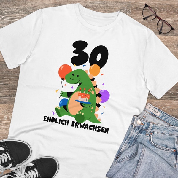 30 Geburtstag Öko Shirt lustiges ironisches T-Shirt zum 30. Geburtstag - Geschenk zum dreißigsten