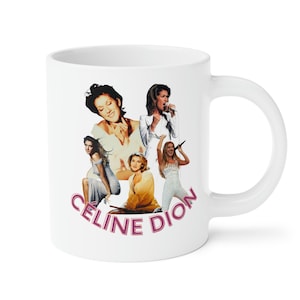 Celine Dion Ceramic Mug (11oz15oz20oz)