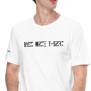 Your Basic White T-Shirt Unisex t-shirt