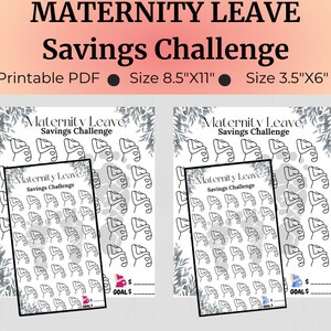 May include: Printable maternity leave savings challenge tracker with a floral design. The tracker has 49 spaces to mark off savings goals. The tracker is available in two sizes: 8.5 inches by 11 inches and 3.5 inches by 6 inches.