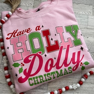 Holly Dolly Weihnachten DTF Sweatshirt