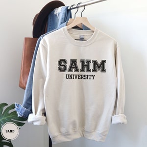 SAHM Sweatshirt Mom Sweater Mom Life Stay At Home Shirt Mothers Day Gift For Her Women Sweatshirt Mom Mode T-shirt Mom Crewneck Mama Hoodie