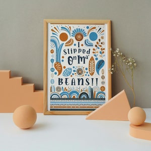 Bluey Inspired - I Slipped on Ma&#39; Beans!&#39; Digital Poster