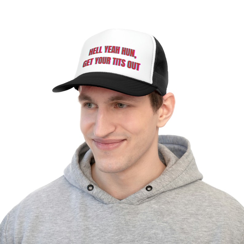 Hell Yeah Hun Get Your Tits Out Trucker Hat Trucker Cap - Etsy
