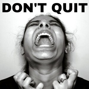 Don&#39;t Quit Poster Motivation Never Give Up Inspiration Motivate Motivacion Inspiracion printable poster home decor