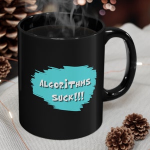 Algorithms Suck Coffee Mug Funny Sarcastic Coffee Cup Influencer Humor Social Media Joke Coffee Cup Social Media Lovers Gift Influencer Gift