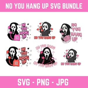 May include: A digital art bundle featuring six designs with a ghost character holding a telephone. Each design includes the text "NO YOU HANG UP" in pink, with hearts and stars. The bundle includes SVG, PNG, and JPG file formats.