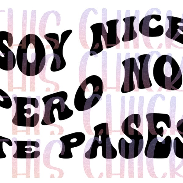 Buy Im Nice Pero No Te Pases Svg Online In India Etsy India