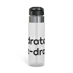 Hydrate or Die-drate! (Kensington Tritan Sport Bottle, 20oz)
