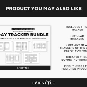 May include: A white printable Day Tracker Bundle with the text "DAY TRACKER BUNDLE" and the words "30, 90, 100, 180 & 365 DAYS". The image also includes the text "Includes this tracker" and "Find it under my featured products".