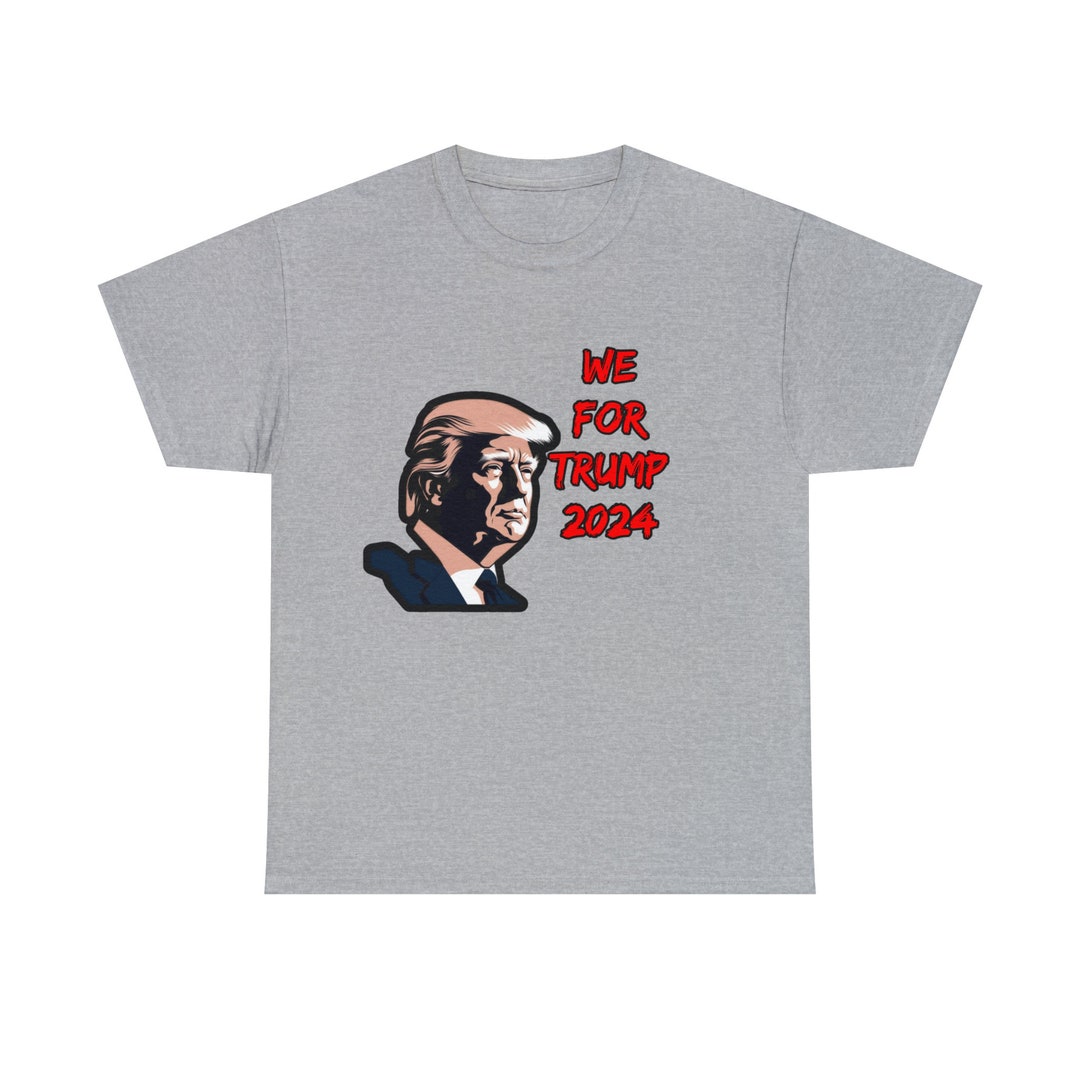 We for Trump Tee Vote Trump 2024 Shirts Maga Shirt Etsy