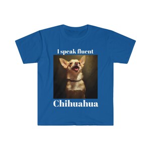 I Speak Fluent Chihuahua Unisex Softstyle T-Shirt