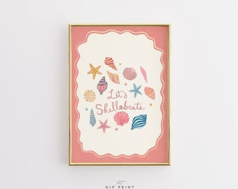 Let’s Shellabrate Wall Art, Coastal Seashell Print, Pink Beach Poster, Cute Ocean Decor, Summer Coastal Artwork