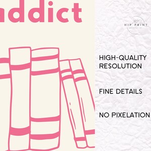 May include: A pink and cream-colored print featuring the word "addict" above a row of pink outlined books. The right side of the image has text that reads "HIGH-QUALITY RESOLUTION", "FINE DETAILS", and "NO PIXELATION".