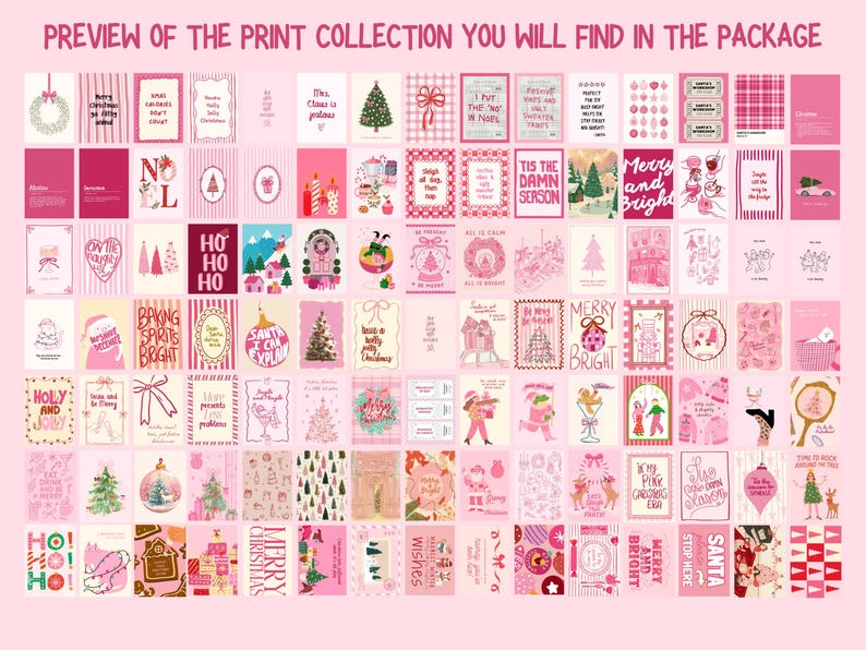 May include: A collection of pink and white Christmas-themed prints. The prints feature various illustrations and text, including Christmas trees, ornaments, and festive phrases. The text "PREVIEW OF THE PRINT COLLECTION YOU WILL FIND IN THE PACKAGE" is at the top.