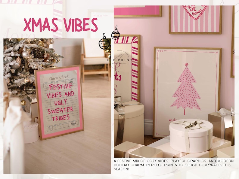 May include: A festive holiday scene with pink and gold accents. The image features framed art prints, gift boxes, and a Christmas tree. One print reads "Festive Vibes and Ugly Sweater Tribes."