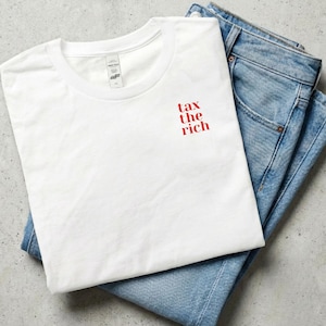Beskatta de rika-tröja | Ekologisk bomull | T-shirt med politiskt uttalande | Antikapitalism-tröja | Unisex protesttröja | Kläder för social rättvisa