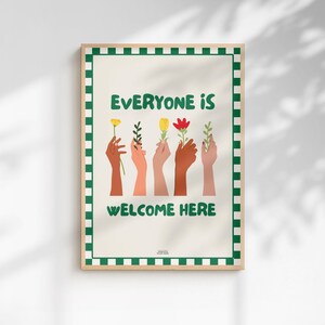 Everyone is welcome here Poster | Inclusive Wall Art | Diversity Art Print | Equality Decor | Welcoming Home Decor