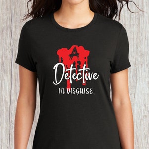 a detective in disguise, crime show junkie shirt, true crime obsessed, crime show lover, a detective at core, Halloween