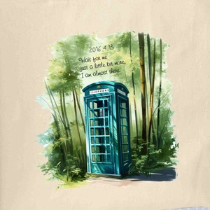 May include: Beige tote bag featuring a teal telephone booth illustration set in a forest scene. The text "2016.4.13 Wait for me just a little bit more, I am almost there" is printed above the booth. The bag has two beige handles.