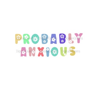 Probably Anxious | SVG | PNG | Cute | Playful