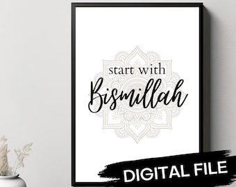Islamic Digital Poster Download, Start With Bismillah, Islamic Wall Art