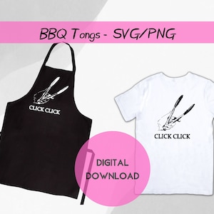 May include: Black and white digital download design of a hand holding BBQ tongs with the text "Click Click" on a black apron and a white t-shirt.