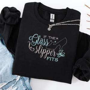 Embroidered cinderella sweatshirt, cute  cinderella &quot;glass slipper&quot; hoodie, princess sweatshirt, happiest place on earth shirt
