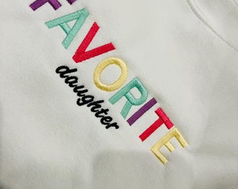 Embroidered Favorite Daughter Sweatshirt: Funny Crewneck Gift
