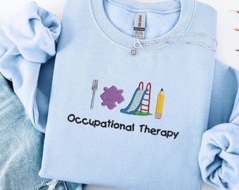 Embroidered Occupational Therapy Sweatshirt, embroidered therapist crewneck, OT gift, cute occupational therapist shirt