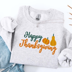 Embroidered Thanksgiving sweatshirt, cute happy thanksgiving shirt, shirt for thanksgiving, happy thanksgiving sweater, cute fall shirt