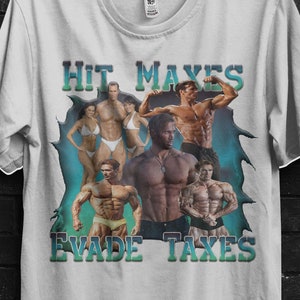 Hit Maxes Evade Taxes Mike Ohearn Funny Meme Gym TShirt Gift,Don&#39;t Hurt Me Muscle Shirt For Gym Rats,Oversized Funny Pump Cover For Mens Tee