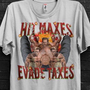 Hit Maxes Evade Taxes Mike O Hearn TShirt Gift For Gym Rat,Oversized Pump Cover Tee We Go Gym Buddy Steoids,Tren Hard Meme Shirt For Gym Bro