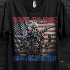 Wtf Is a Kilometer Shirt Meme TF2 Man,WTF is a Km GenZ Humor,Unhinged TShirt,What Is a Kilometer Cringy Shirts,Team Fortress 2 Skeleton Tee